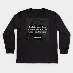 Seneca's Wisdom: Embracing Willingness on the Path of Destiny Kids Long Sleeve T-Shirt